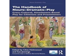 Livro The Handbook of Neuro-Dramatic-Play Cross-Cultural Attachment-Based Play for Clinicians and Practitioners de Taylor Francis Ltd (Inglês)
