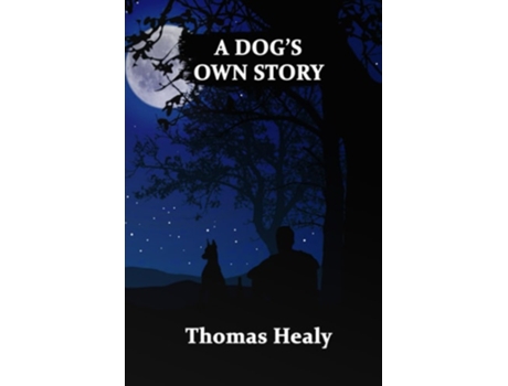 Livro A DOGS OWN STORY de Thomas Healy (Inglês)