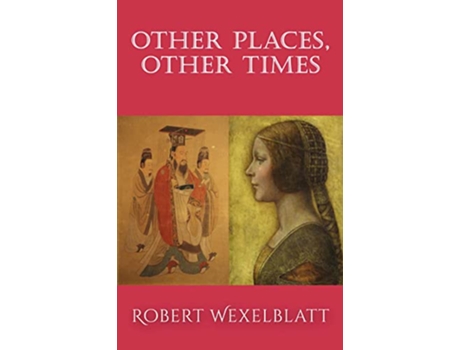 Livro Other Places Other Times de Robert Wexelblatt (Inglês)