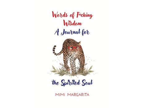 Livro Words of Fcking Wisdom A Journal For The Spirited Soul de Mimi Margarita (Inglês)