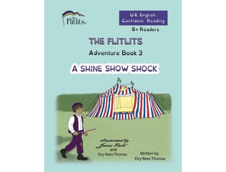 Livro THE FLITLITS, Adventure Book 3, A SHINE SHOW SHOCK, 8Readers, U.K. English, Confident Reading Read, Laugh and Learn de Eiry Rees Thomas (Inglês)