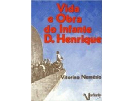 Livro Vida E Obra Do Infante D Henrique de Vitorino Nemésio (Português)