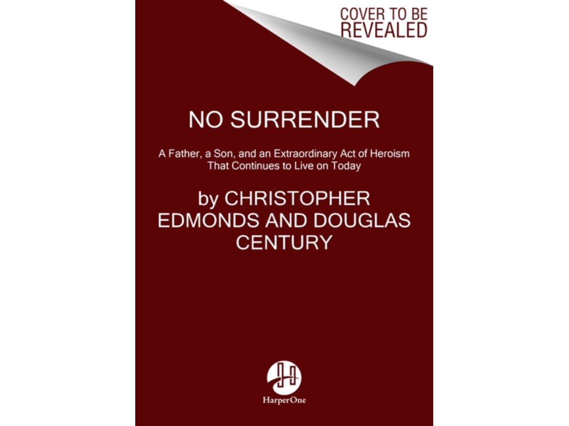 Livro No Surrender de Christopher Edmonds e Douglas Century (Inglês)