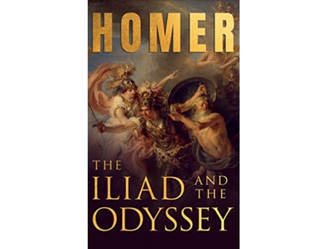 Livro The Iliad The Odyssey Homers Greek Epics with Selected Writings de Homer (Inglês)