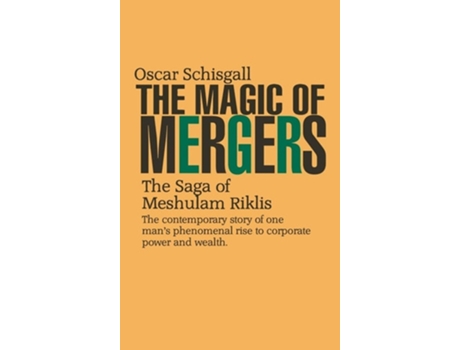 Livro The Magic of Mergers: The Saga of Meshulam Riklis de Oscar Schisgall ( Inglês )