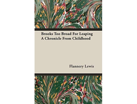 Livro Brooks Too Broad For Leaping A Chronicle From Childhood de Flannery Lewis (Inglês)
