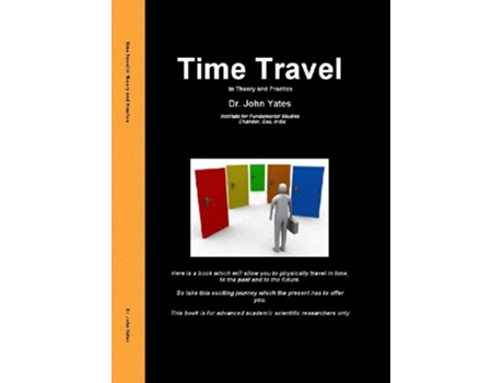 Livro Time Travel in Theory and Practice de John Yates (Inglês)