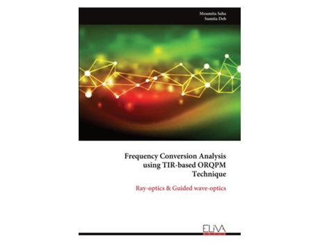 Livro Frequency Conversion Analysis using TIR-based ORQPM Technique de Moumita Saha (Inglês)