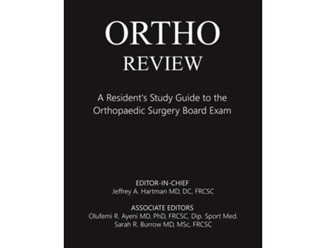 Livro Ortho Review A Residents Study Guide To The Orthopaedic Surgery Board Exam De Jeffrey Hartman, Sarah Burrow Et Al. (inglês)