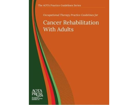 Livro Occupational Therapy Practice Guidelines for Cancer Rehabilitation With Adults de Brent Braveman e Elizabeth G Hunter (Inglês)