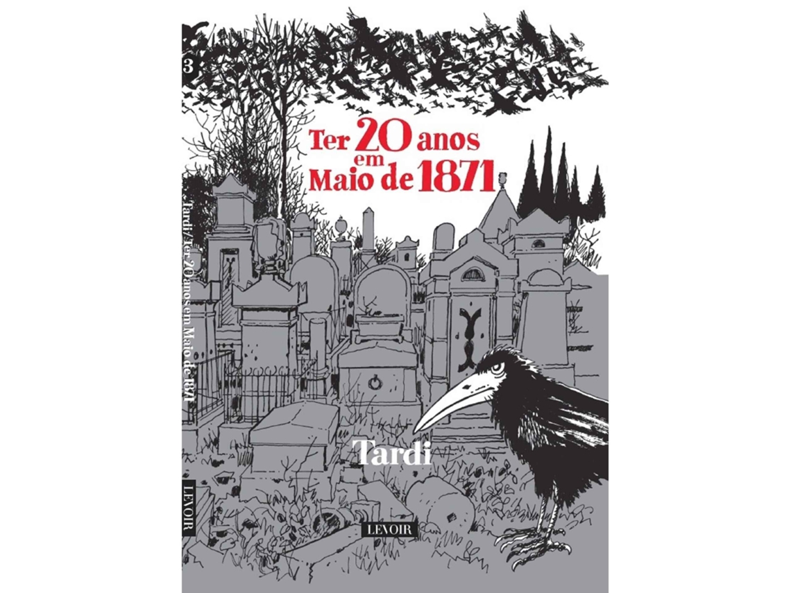 Livro Ter 20 Anos Em Maio De 1871 De Tardi (português - Capa Dura)