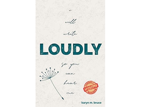 Livro I Will Write Loudly So You Can Hear Me De Karyn M Bruce (inglês)