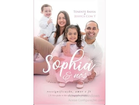 Livro Sophia Nós A Vida Pode Te Dar Uma Segunda Chance De Tenente Bahia (português Do Brasil)