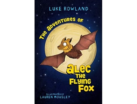 Livro The Adventures of Alec the FlyingFox de Rowland Luke (Inglês)