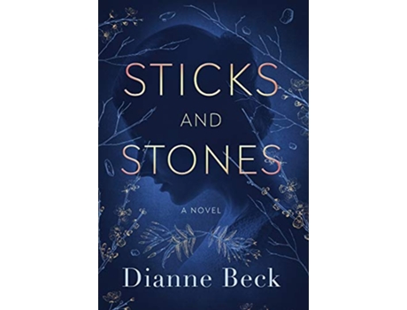 Livro Sticks and Stones de Dianne Beck (Inglês - Capa Dura)