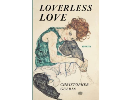 Livro Loverless Love Stories de Christopher Guerin (Inglês)
