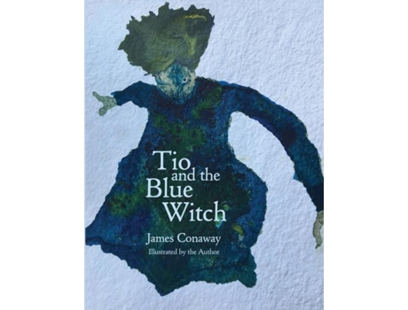 Livro Tio and the Blue Witch de James Conaway (Inglês)