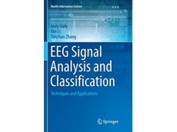 Livro EEG Signal Analysis and Classification Techniques and Applications Health Information Science de Siuly Siuly, Yan Li et al. (Inglês)