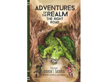 Livro The Right Road Adventures of the Realm de Andrew T Suchyna (Inglês)
