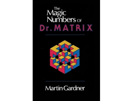 Livro The Magic Numbers of Dr. Matrix de Martin Gardner (Inglês)