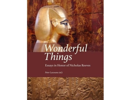 Livro Wonderful Things de Nicholas Reeves e Peter Lacovara (Inglês - Capa Dura)