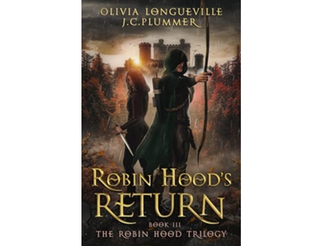 Livro Robin Hoods Return The Robin Hood Trilogy de Olivia Longueville e J C Plummer (Inglês)