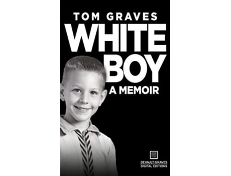 Livro White Boy A Memoir de Tom Graves (Inglês)