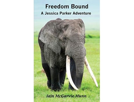 Livro Freedom Bound A Jessica Parker Adventure de Iain McGarvieMunn (Inglês)