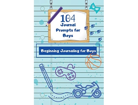 Livro 104 Journal Prompts for Boys Beginning Journaling for Boys de Dawnis Edge (Inglês)