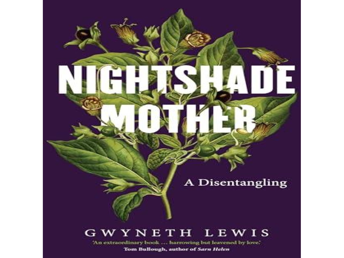 Livro Nightshade Mother A Disentangling de Gwyneth Lewis (Inglês)