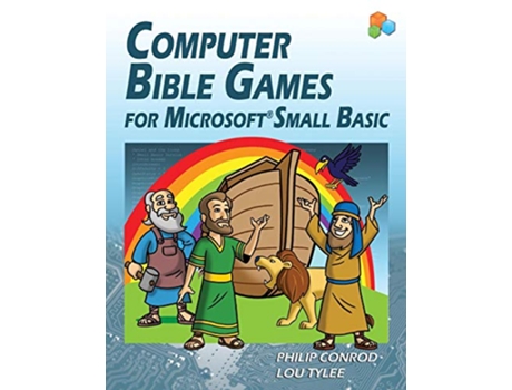 Livro Computer Bible Games For Microsoft Small Basic A Beginning Programming Tutorial For Christian Schools Homeschools de BibleByte Books (Inglês)
