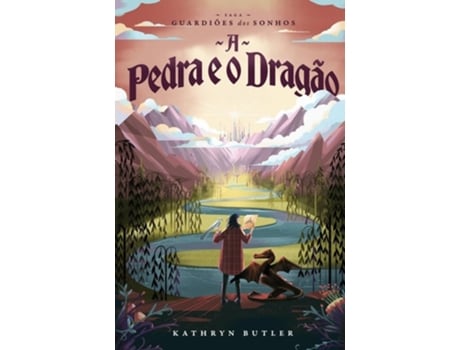 Livro A Pedra E O Dragão Saga Guardiões Dos Sonhos De Kathryn Butler (português)
