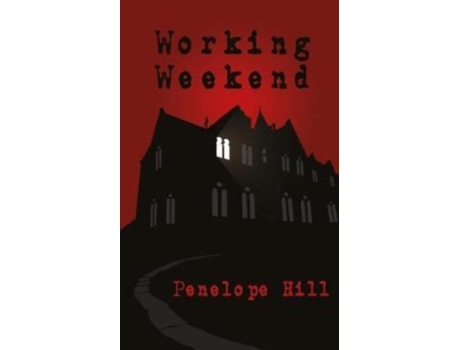 Livro Working Weekend De Penelope Hill (inglês)