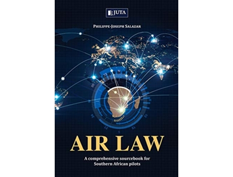 Livro Air Law A comprehensive sourcebook for Southern African Pilots de PhilippeJoseph Salazar (Inglês)