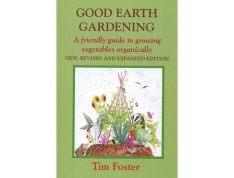 Livro GOOD EARTH GARDENING de Tim Foster (Inglês)