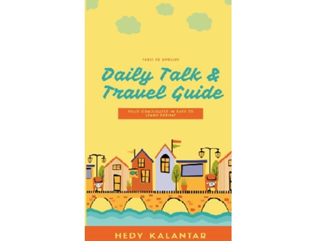 Livro Farsi To English Daily Talk Travel Guide De Hedy Kalantar (inglês)