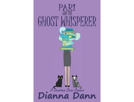 Livro Pari and the Ghost Whisperer Downtown Divas Romance de Dianna Dann (Inglês)