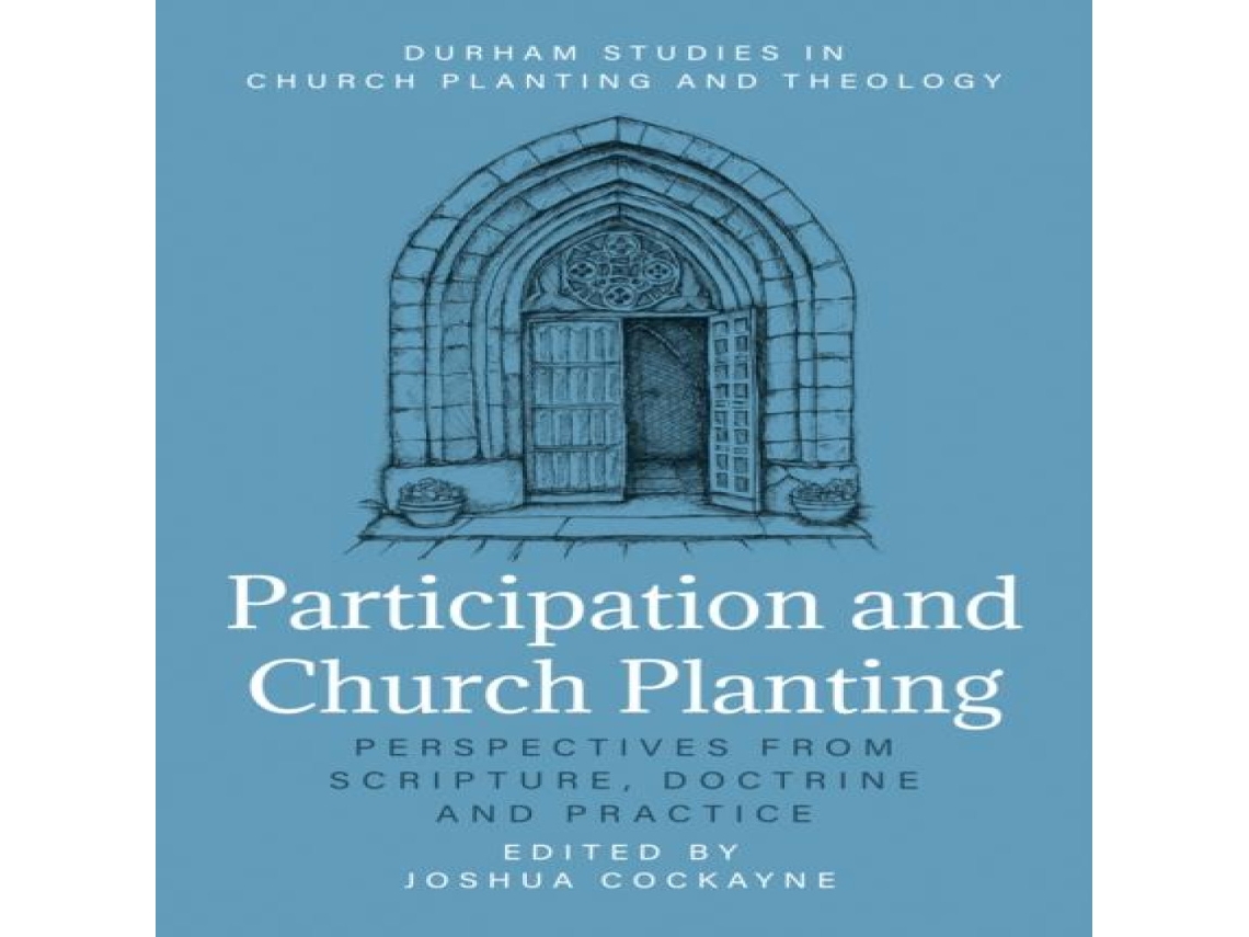 Livro Participation and Church Planting Perspectives from Scripture Doctrine and Practice de Hymns Ancient and Modern Ltd (Inglês)
