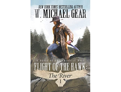 Livro Flight Of The Hawk The River De W Michael Gear (inglês)