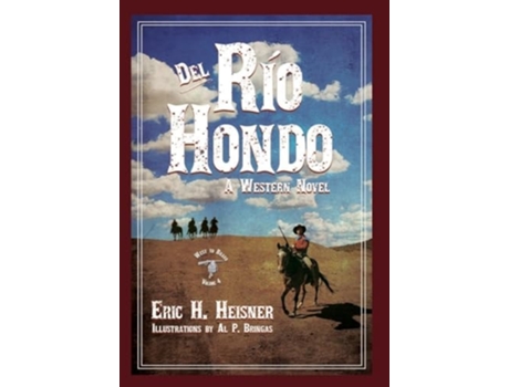 Livro Del Rio Hondo A Western Novel de Eric H Heisner (Inglês - Capa Dura)