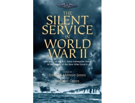 Livro the silent service in world war ii de edited by michael green (inglês)