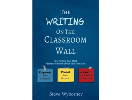 Livro The Writing On The Classroom Wall De Steve Wyborney (inglês)