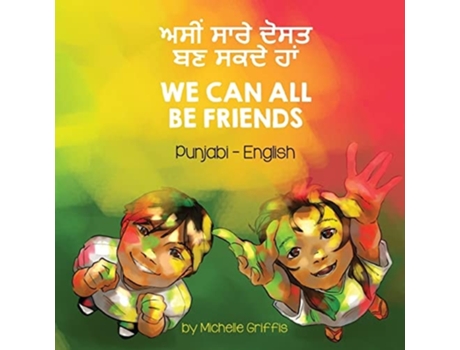 Livro We Can All Be Friends ???? ???? ???? ?? ???? ??? De Michelle Griffis (panjabi)