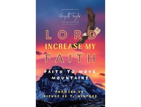 Livro LORD Increase My FAITH Faith to Move Mountains de Frizella Taylor (Inglês)