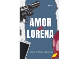 Livro Amor De Lorena de Marcos F Farias Dos Anjos (Português do Brasil)