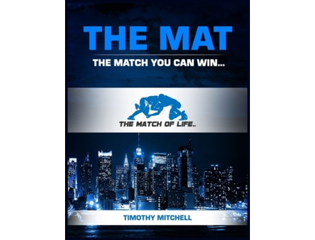 Livro The Mat: The Match You Can Win... Timothy D Mitchell (Inglês)