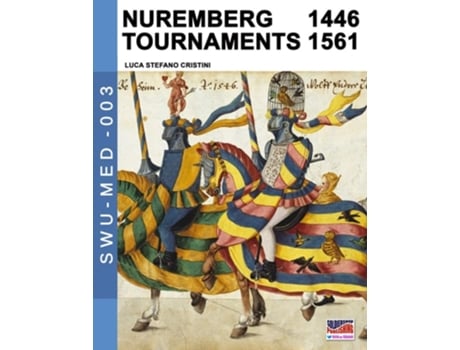 Livro Nuremberg Tournaments 1446-1561 De Luca Stefano Cristini (inglês)