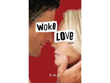 Livro Woke Love Book I Unveiling Desire de K M D (Inglês)