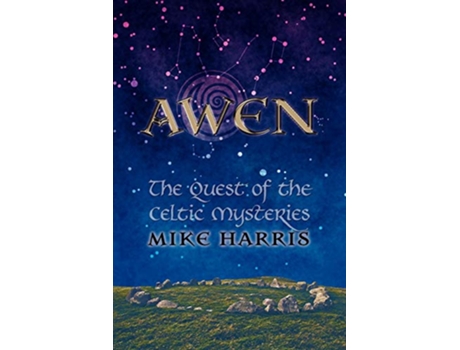 Livro Awen The Quest of the Celtic Mysteries de Mike Harris (Inglês)