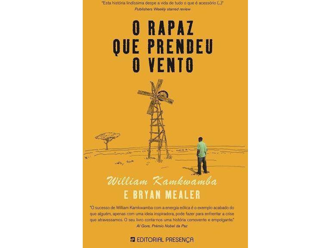 O Rapaz que Prendeu o Vento WILLIAM KAMKWAMBA E BRYAN MEALER 
